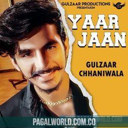 Yaar Jaan   Gulzaar Chhaniwala