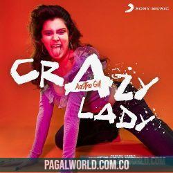 Crazy Lady   Aastha Gill