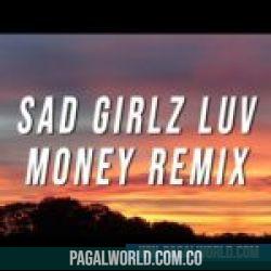 Sad Girlz Love Money