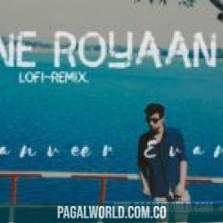 Maine Royaan Lofi Remix