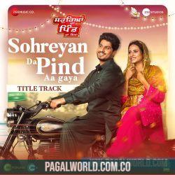 Sohreyan Da Pind Aa Gaya Title Track