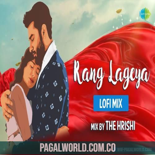 Rang Lageya Lofi Mix (Slowed Reverb)