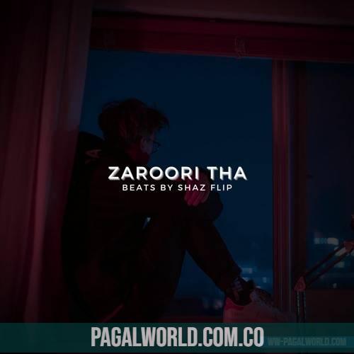 Zaroori Tha (Slowed Reverb) Lofi