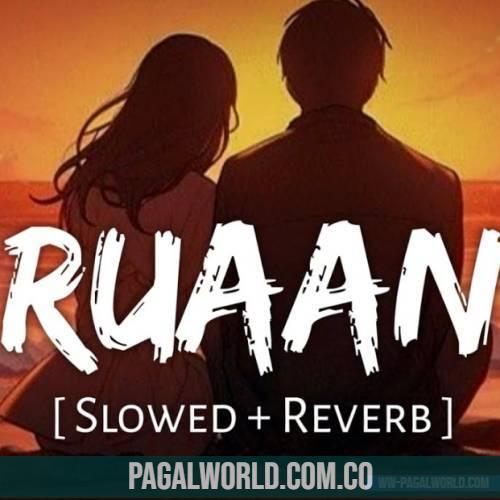 Ruaan (Slowed Reverb)