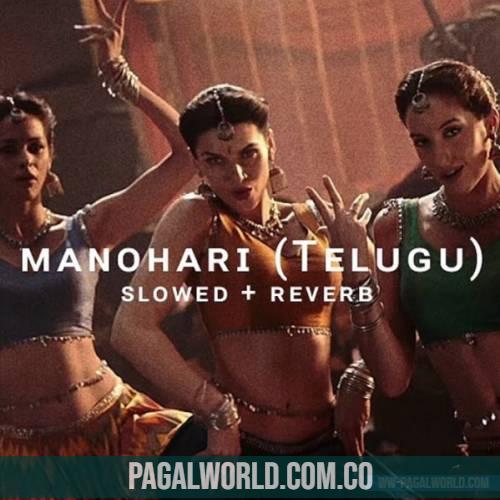 Manohari Telugu Slowed Reverb