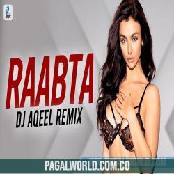 Raabta (Remix) DJ Aqeel Ali