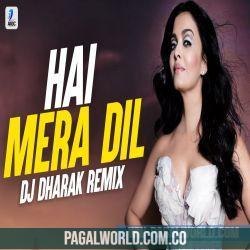 Hai Mera Dil (Remix) DJ Dharak