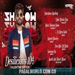 Desilicious 104 (Valentine Edition 2022) DJ Shadow Dubai Audio Jukebox