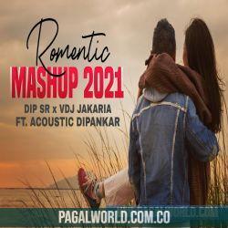 Romantic Mashup 2021 Dip SR x VDJ Jakaria
