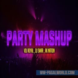 2022 Party Dance Mashup   VDj Royal, DJ SWAR