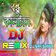 Bondhu Kala Chan DJ Remix Poster