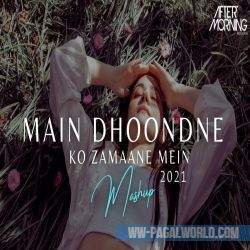Main Dhoondne Ko Zamaane Mein (Chillout Mix) Aftermorning
