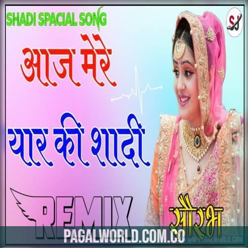 Aaj Mere Yaar Ki Shaadi Hai Wedding Dj Remix