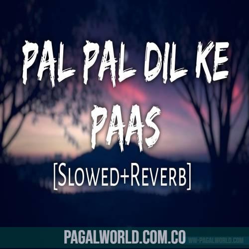 Dil Ke Paas (Slowed Reverb) Lofi Mix