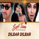 Dilbar Dilbar Best Old Dj Remix Poster