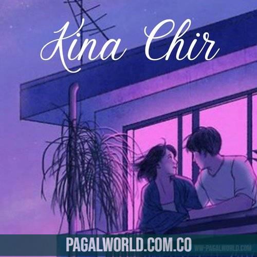 Kina Chir (Slowed Reverb) Lofi Mix