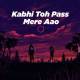 Kabhi To Paas Mere Aao (Slowed Reverb) Lofi Mix Poster