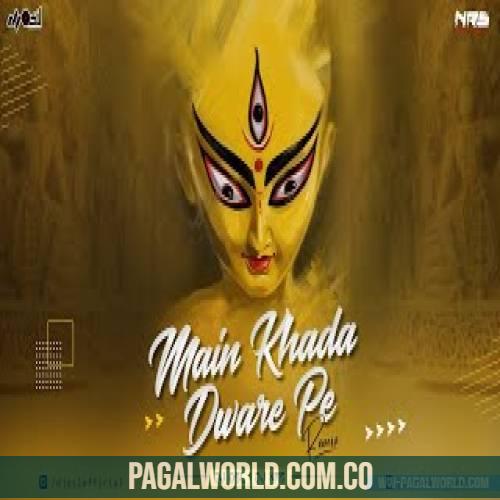 Main Khada Dware Pe Remix