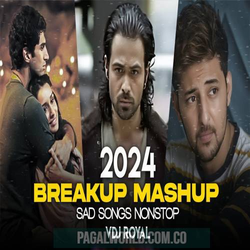 The Break Up Mashup 2024