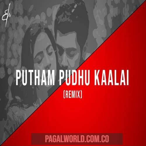 Putham Pudhu Kaalai Remix