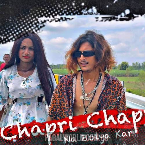 Chapri Chapri Na Bolya Kar