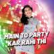 Main To Party Kar Rahi Thi Poster
