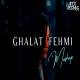 Ghalat Fehmi Mashup   Aftermorning Chillout Poster
