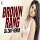 Brown Rang (Remix) DJ Zaff Poster
