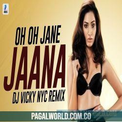 Oh Oh Jane Jaana Remix   DJ VICKY NYC
