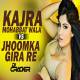 Kajra Mohabbat Wala Vs Jhoomka Gira Re Remix   DJ Cracker Poster