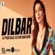 Dilbar Dilbar Remix   DJ Piyush Bajaj X DJ Hani Dubai Poster