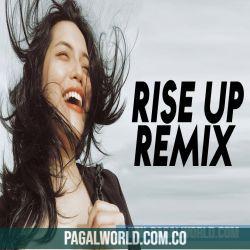 Rise Up Remix DJ Purvish