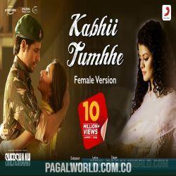 Kabhii Tumhhe (Female Version)