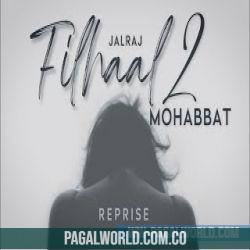 Filhaal 2 Mohabbat Reprise