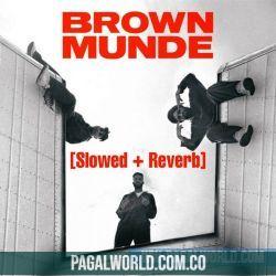 Brown Munde (Slowed Reverb) (AP Dhillon Remix)