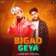 Bigad Geya (feat. Gaurav Zone) Poster